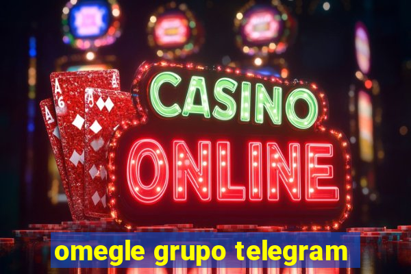 omegle grupo telegram